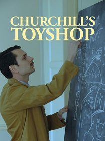 دانلود مستند Churchill’s Toyshop 2015 ( فروشگاه اسباب بازی چرچیل ۲۰۱۵ ) با لینک مستقیم