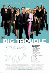 دانلود فیلم Big Trouble 2002 ( دردسر بزرگ ۲۰۰۲ ) با زیرنویس فارسی چسبیده