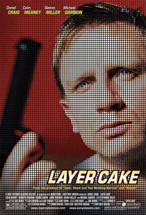 دانلود فیلم Layer Cake 2004 ( کیک لایه‌ای ۲۰۰۴ ) با زیرنویس فارسی چسبیده