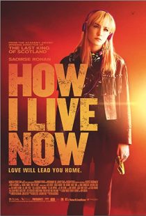 دانلود فیلم How I Live Now 2013 ( حالا چطور زندگی می‌کنم ۲۰۱۳ ) با زیرنویس فارسی چسبیده
