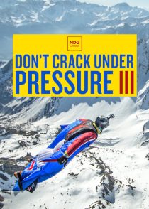 دانلود مستند Don’t Crack Under Pressure III 2017