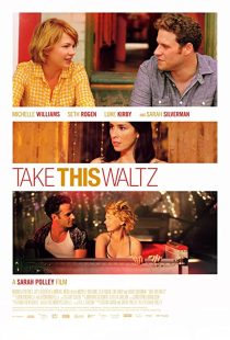 دانلود فیلم Take This Waltz 2011 ( این والس از آن تو ۲۰۱۱ ) با زیرنویس فارسی چسبیده