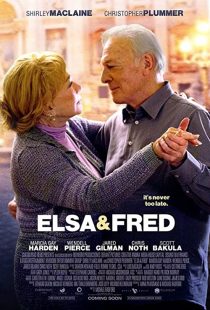 دانلود فیلم Elsa & Fred 2014 ( السا و فرد ) با زیرنویس فارسی چسبیده