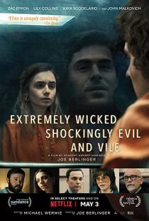 دانلود فیلم Extremely Wicked, Shockingly Evil and Vile 2019 ( فوق‌العاده شرور، به طرز وحشتناکی شیطانی و پست ۲۰۱۹ ) با زیرنویس فارسی چسبیده