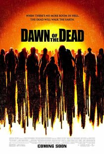 دانلود فیلم Dawn of the Dead 2004 ( طلوع مردگان ۲۰۰۴ ) با زیرنویس فارسی چسبیده