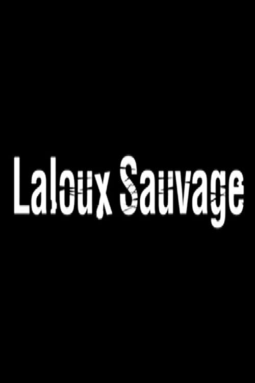 دانلود مستند Laloux sauvage 2010