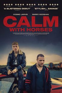 دانلود فیلم Calm with Horses 2019 ( آرام با اسب ها ) با لینک مستقیم