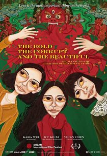 دانلود فیلم The Bold, the Corrupt, and the Beautiful 2017 ( جسور، فاسد، و زیبا ۲۰۱۷ ) با زیرنویس فارسی چسبیده