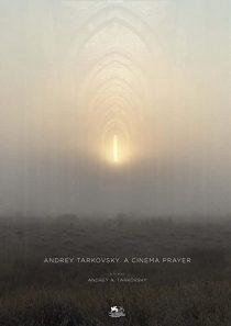 دانلود مستند Andrey Tarkovsky. A Cinema Prayer 2019 ( آندری تارکوفسکی یک نماز سینما ) با زیرنویس فارسی چسبیده