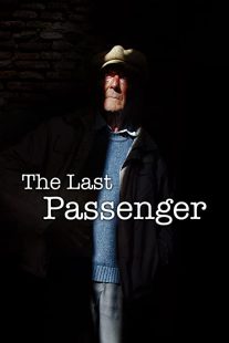 دانلود مستند The Last Passenger: A True Story 2014 ( آخرین مسافر: یک داستان واقعی ۲۰۱۴ ) با لینک مستقیم