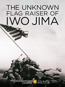 دانلود مستند The Unknown Flag Raiser of Iwo Jima 2016 ( پرچمدار ناشناخته ایوو جیما ) با لینک مستقیم