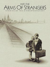 دانلود مستند Into the Arms of Strangers: Stories of the Kindertransport 2000 ( به آغوش غریبه ها: داستان های حمل و نقل کودک ) با لینک مستقیم