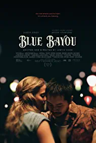 دانلود فیلم Blue Bayou 2021 ( شاخه فرعی رودخانه آبی ) با زیرنویس فارسی چسبیده