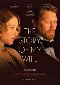 دانلود فیلم The Story of My Wife 2021 ( داستان همسرم ۲۰۲۱ ) با زیرنویس فارسی چسبیده و پخش آنلاین