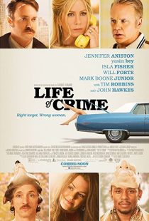 دانلود فیلم Life of Crime 2013 ( زندگی جنایی ۲۰۱۳ ) با زیرنویس فارسی چسبیده