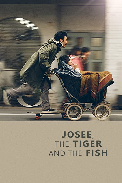 دانلود فیلم Josee, the Tiger and the Fish 2003 ( خوزه، ببر و ماهی ۲۰۰۳ )