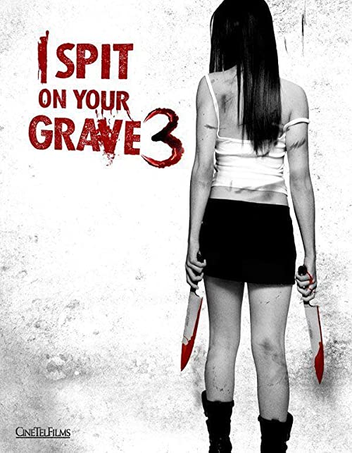 دانلود فیلم I Spit on Your Grave: Vengeance Is Mine 2015 ( به گورت تف می‌کنم ۳ ۲۰۱۵ ) با زیرنویس فارسی چسبیده