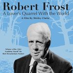 Robert Frost: A Lover's Quarrel with the World