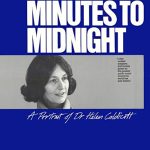 Eight Minutes to Midnight: A Portrait of Dr. Helen Caldicott