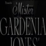 Mister Gardenia Jones