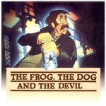 The Frog, the Dog, and the Devil