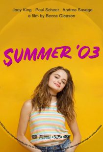 دانلود فیلم Summer ’03 ( تابستان ۰۳ ۲۰۱۸ ) با زیرنویس فارسی چسبیده