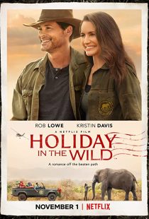 دانلود فیلم Holiday in the Wild 2019 ( تعطیلات در طبیعت وحشی ۲۰۱۹ ) با زیرنویس فارسی چسبیده