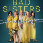 دانلود سریال Bad Sisters ( خواهران بد ) با زیرنویس فارسی چسبیده