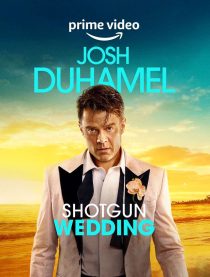دانلود فیلم Shotgun Wedding 2022 ( عروسی شاتگان ۲۰۲۲ ) با زیرنویس فارسی چسبیده