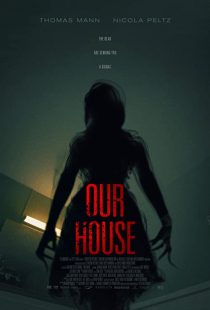 دانلود فیلم Our House 2018 (خانه ما) با زیرنویس فارسی چسبیده