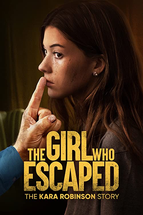 دانلود فیلم The Girl Who Escaped: The Kara Robinson Story 2023 ( دختری که فرار کرد: داستان کرا رابینسون ۲۰۲۳ ) با زیرنویس فارسی چسبیده
