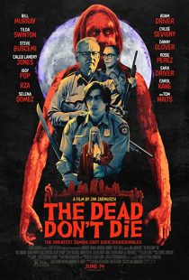 دانلود فیلم The Dead Don’t Die 2019 ( مرده‌ها نمی‌میرند ۲۰۱۹ ) با زیرنویس فارسی چسبیده