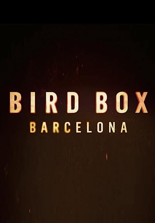 دانلود فیلم Bird Box: Barcelona 2023 ( جعبه پرنده: بارسلونا ۲۰۲۳ ) با زیرنویس فارسی چسبیده