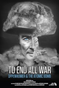دانلود مستند To End All War: Oppenheimer & the Atomic Bomb 2023 ( برای پایان دادن به همه جنگ ها: اوپنهایمر و بمب اتمی ۲۰۲۳ ) با زیرنویس فارسی چسبیده