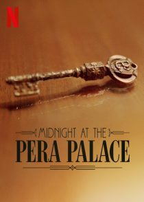 دانلود سریال Midnight at the Pera Palace ( نیمه شب در عمارت پرا ) با زیرنویس فارسی چسبیده