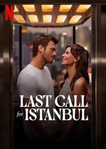 دانلود فیلم Last Call for Istanbul 2023 ( آخرین تماس برای استانبول ۲۰۲۳ ) با زیرنویس فارسی چسبیده