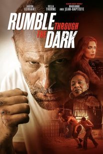 دانلود فیلم Rumble Through the Dark 2023 ( غرش از میان تاریکی ۲۰۲۳ ) با زیرنویس فارسی چسبیده
