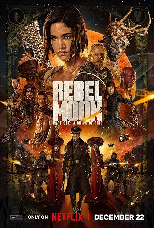 دانلود فیلم Rebel Moon – Part One: A Child of Fire 2023 ( ماه سرکش – پارت اول: فرزند آتش ۲۰۲۳ ) با زیرنویس فارسی چسبیده