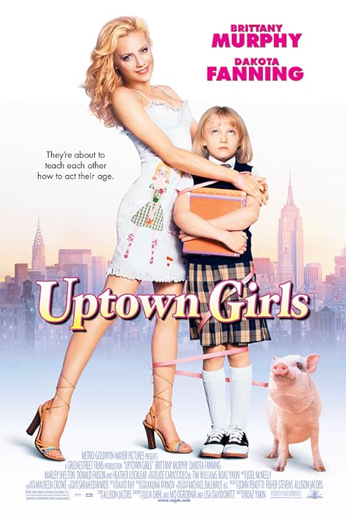 دانلود فیلم Uptown Girls 2003 ( دخترای بالاشهری ۲۰۰۳ ) با زیرنویس فارسی چسبیده