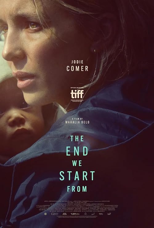 دانلود فیلم The End We Start From 2023 ( پایانی که از آن شروع میکنیم ۲۰۲۳ ) با زیرنویس فارسی چسبیده