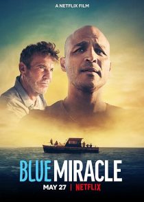 دانلود فیلم Blue Miracle 2021 ( معجزه آبی ۲۰۲۱ ) با زیرنویس فارسی چسبیده