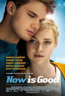 دانلود فیلم Now Is Good 2012 ( حالا خوبه ۲۰۱۲ ) با زیرنویس فارسی چسبیده