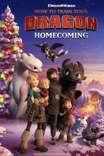 دانلود انیمیشن How to Train Your Dragon: Homecoming 2019 ( مربی اژدها: بازگشت به خانه ۲۰۱۹ ) با زیرنویس فارسی چسبیده