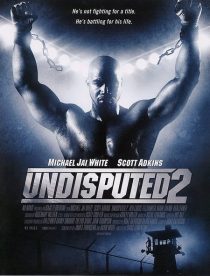 دانلود فیلم Undisputed 2: Last Man Standing 2006 ( شکست‌ناپذیر ۲: آخرین پایمرد ۲۰۰۶ ) با زیرنویس فارسی چسبیده