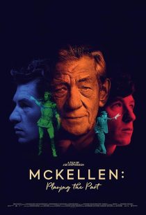 دانلود مستند McKellen: Playing the Part 2017 ( مک کلن: بازی در نقش ۲۰۱۷ ) با زیرنویس فارسی چسبیده