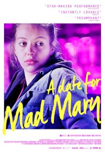 دانلود فیلم A Date for Mad Mary 2016 ( قراری برای مری دیوانه ) با زیرنویس فارسی چسبیده