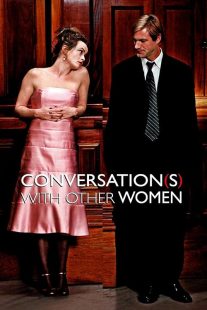 دانلود فیلم Conversations with Other Women 2005 ( گفتگو با زنان دیگر ۲۰۰۵ ) با زیرنویس فارسی چسبیده