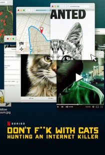 دانلود سریال Don’t F**k with Cats: Hunting an Internet Killer  با زیرنویس فارسی چسبیده