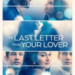 دانلود فیلم The Last Letter from Your Lover 2021 ( آخرین نامه دوست‌دار تو ۲۰۲۱ ) با زیرنویس فارسی چسبیده