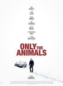 دانلود فیلم Only the Animals 2019 ( فقط حیوانات ۲۰۱۹ ) با زیرنویس فارسی چسبیده